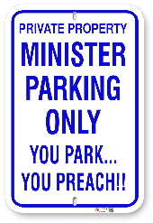 1MIN02 Minister Parking Only You Park You Preach Aluminum sign 