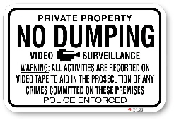 1ND002 No Dumping Video Surveillance with Warning sign Police Enforced 