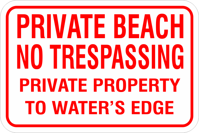 1NTPB02 Private Beach No Tresspassing to Waters Edge