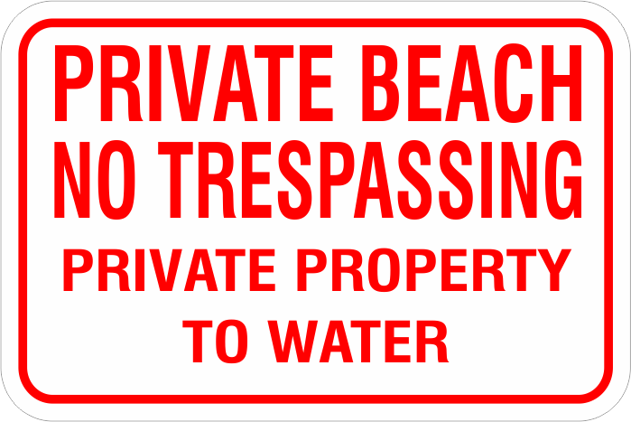 1NTPB03 Private Beach No Tresspassing to Water 