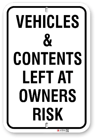 1vc001 vehicle and contents left at owners risk sign made by all signs co